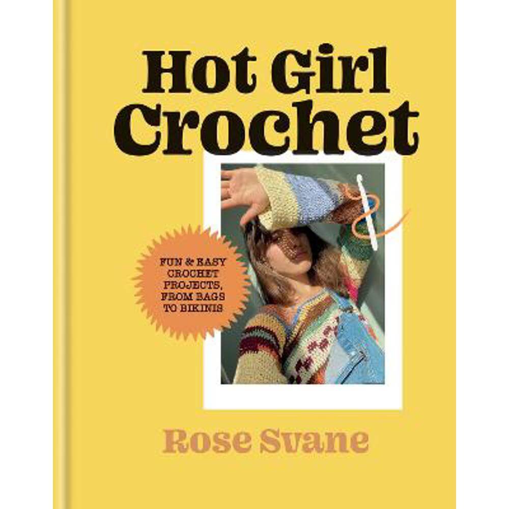 Hot Girl Crochet (Hardback) - Rose Svane
